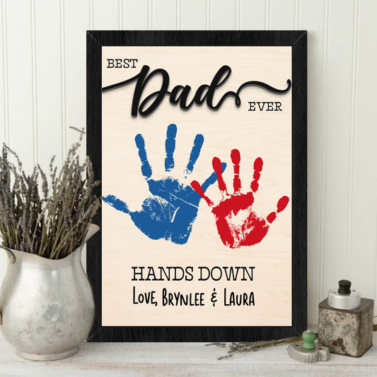 Personalized Fathers Handprint Sign, DIY Best Dad Ever Hand Down Sign, Gift ideas for dad, Best Daddy Hands Down Wooden Sign FF21